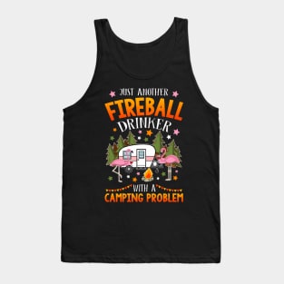 Just Another Fireball drinker with a Camping problem Tank Top